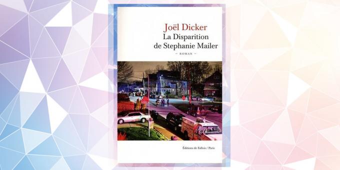 Den mest etterlengtede bok i 2019: "Forsvinningen av Stephanie Mailer", Joël Dicker