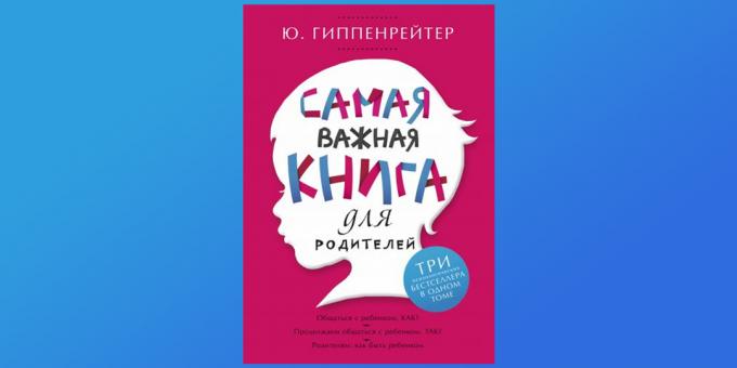 "Det viktigste bok for foreldre", Yulia Gippenreiter