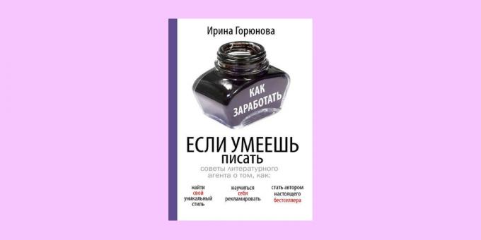 "Hvordan å tjene penger, hvis du vet hvordan du skal skrive," Irina Goryunova