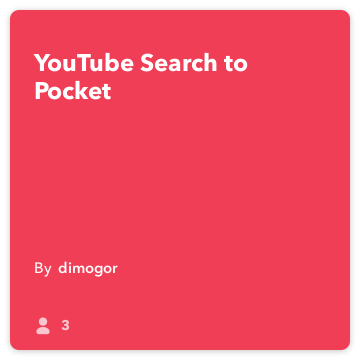 IFTTT Oppskrift: YouTube søk til Pocket