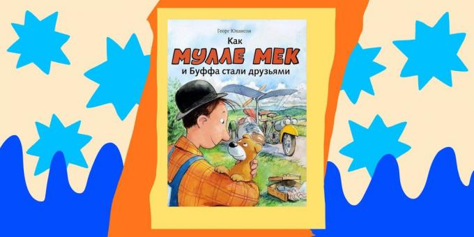Bøker for barn: "Hvordan Mulla Mek og Buffa ble venner," George Johansson