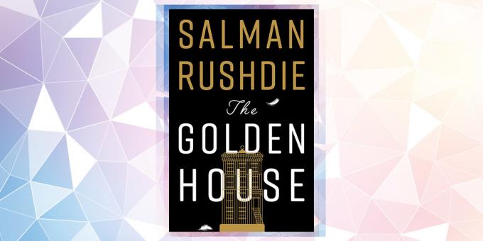 Den mest etterlengtede bok i 2019: "Golden House", Salman Rushdie