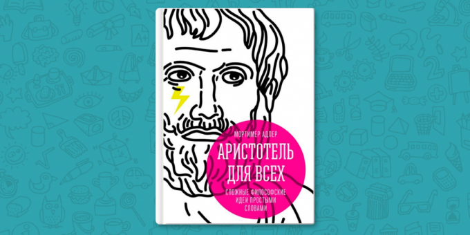 ANMELDELSE: "Aristoteles for alle" -sulfonic filosofiske ideer i enkle ord - de beste bøker