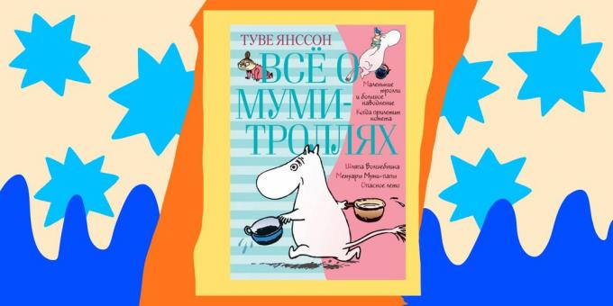 Bøker for barn: "Alt om Mummitrollet," Tove Jansson