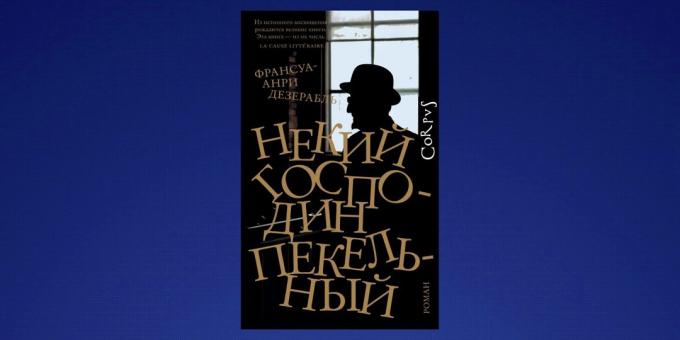 Hva å lese i februar: "En gentleman Pekelny" Francois-Henri Dezerabl