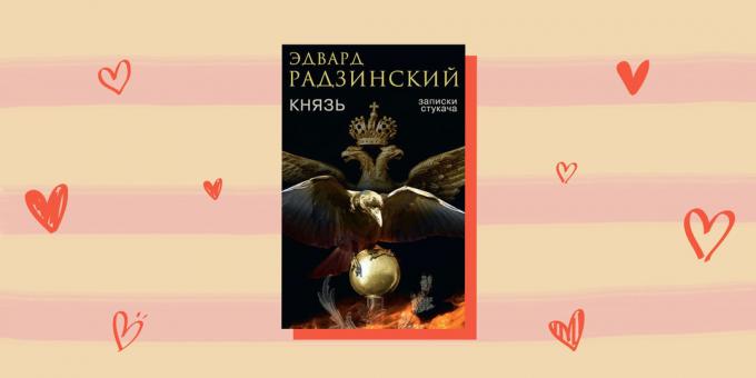 Historisk romantikk, "The Prince. Merknader informant", Edvard Radzinsky