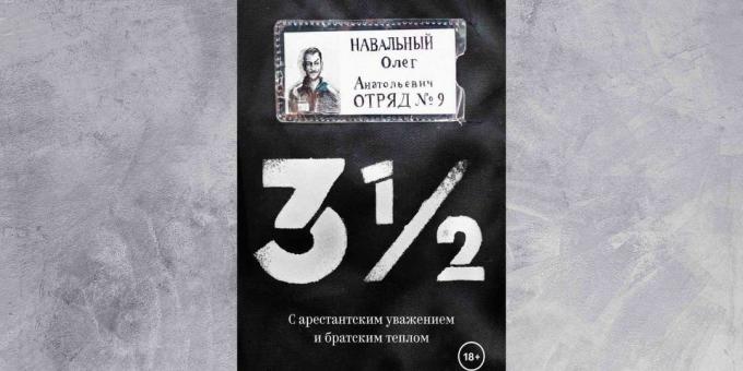 «3½. Med fangens respekt og broderlig varme, "Oleg Navalny